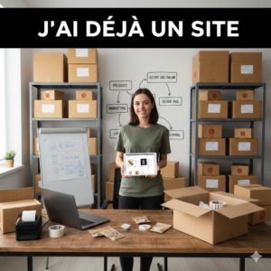 j'ai déjà un site e-commerce, une boutique en ligne